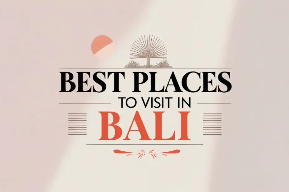 Best Places to Visit in Bali