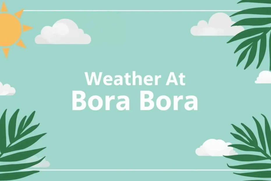 Weather At Bora Bora