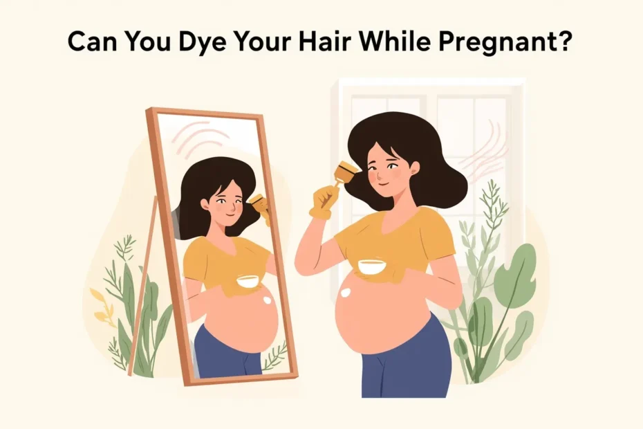 Can You Dye Your Hair While Pregnant